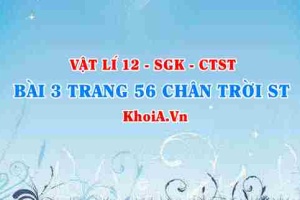 Bài 3 trang 56 Vật lí 12 Chân trời Sáng tạo